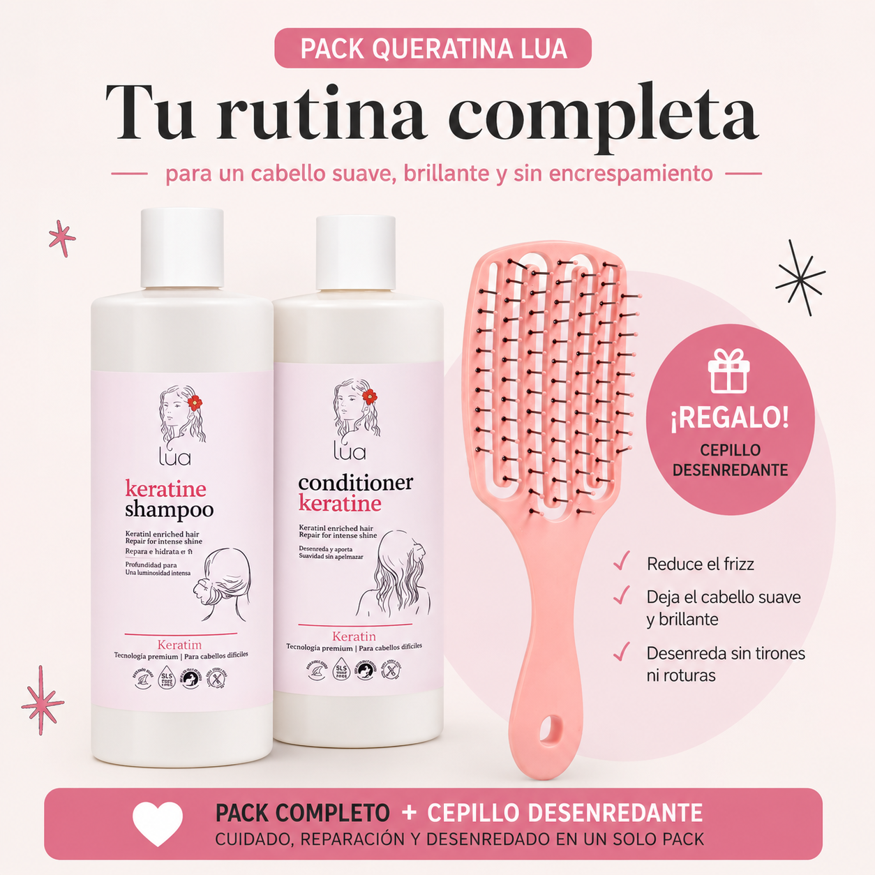 LUA PACK KERATINA - Champú + Acondicionador + REGALO cepillo desenrredante